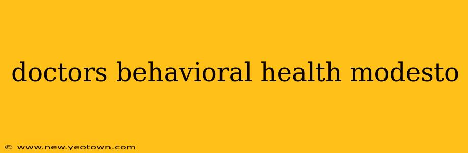 doctors behavioral health modesto