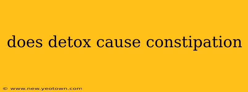 does detox cause constipation