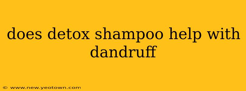does detox shampoo help with dandruff