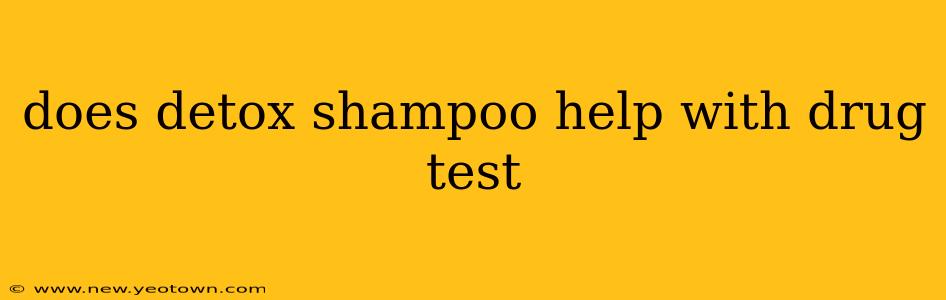 does detox shampoo help with drug test