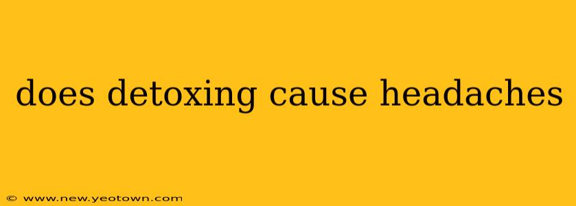 does detoxing cause headaches