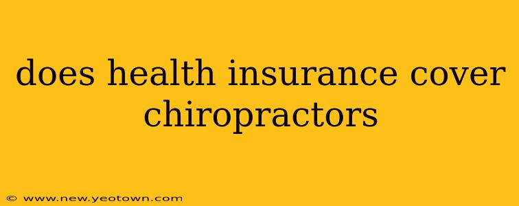 does health insurance cover chiropractors