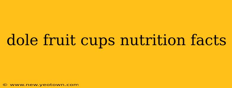 dole fruit cups nutrition facts