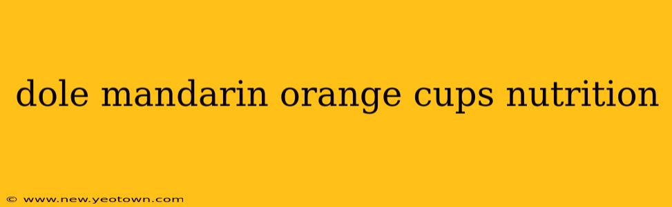 dole mandarin orange cups nutrition