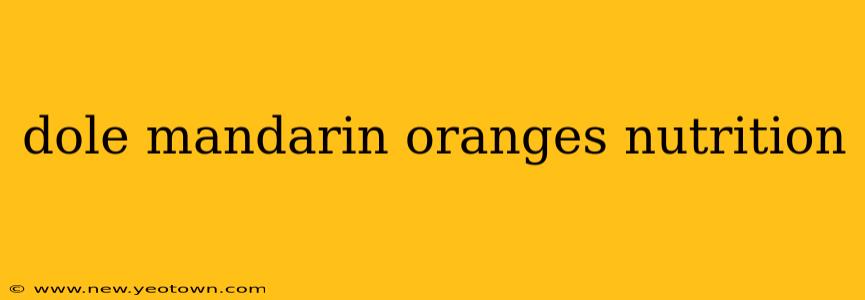 dole mandarin oranges nutrition