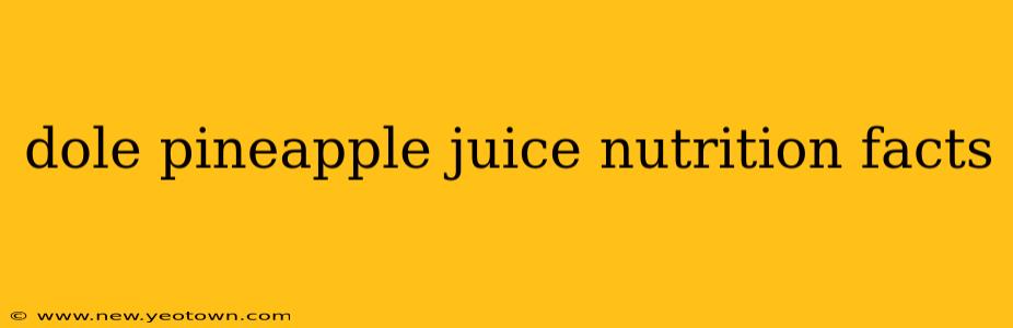dole pineapple juice nutrition facts