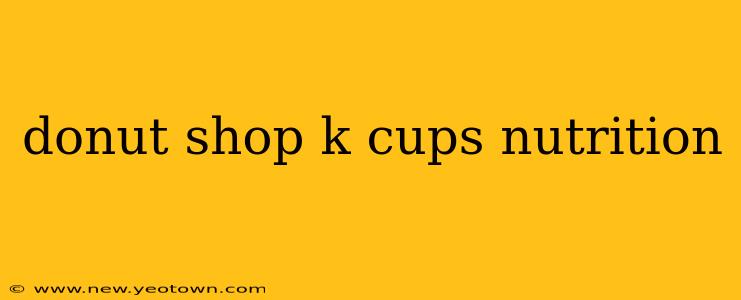 donut shop k cups nutrition