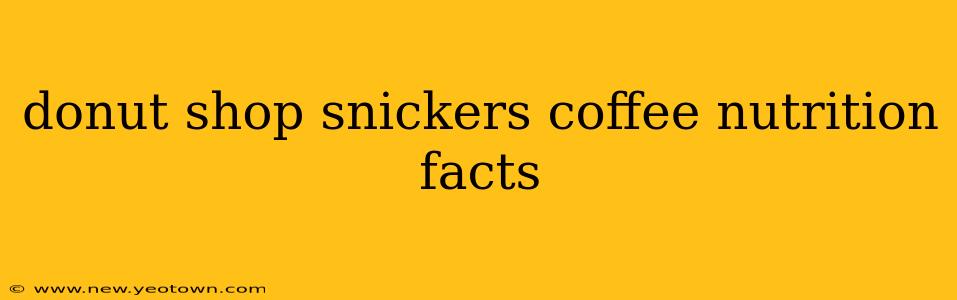 donut shop snickers coffee nutrition facts
