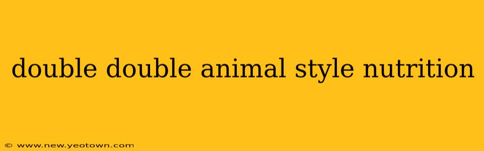 double double animal style nutrition