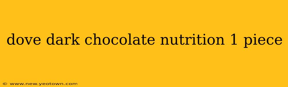 dove dark chocolate nutrition 1 piece