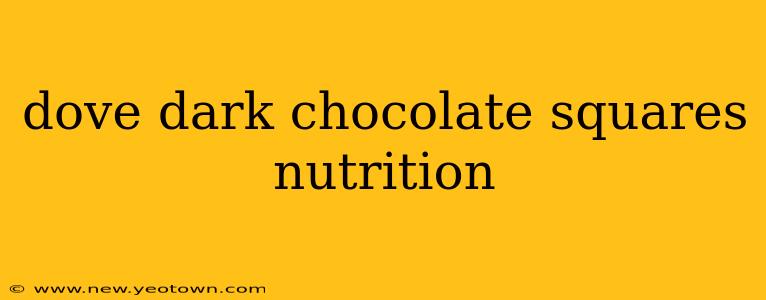 dove dark chocolate squares nutrition