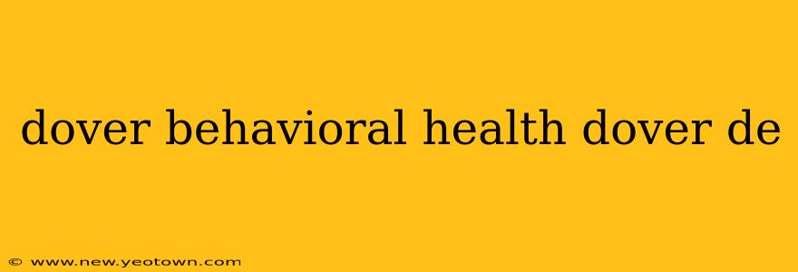 dover behavioral health dover de