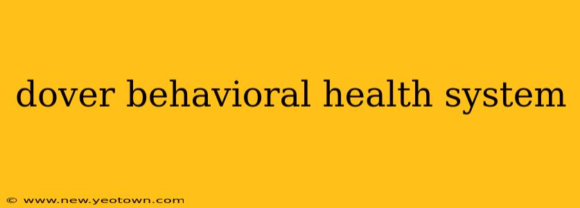 dover behavioral health system