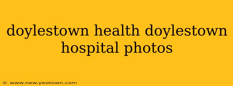 doylestown health doylestown hospital photos