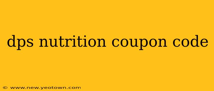 dps nutrition coupon code