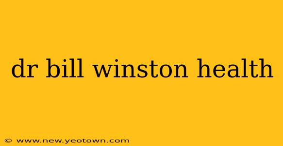 dr bill winston health
