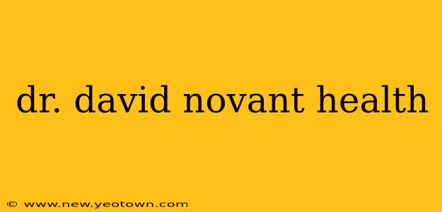 dr. david novant health