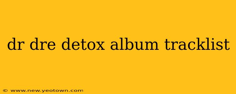dr dre detox album tracklist