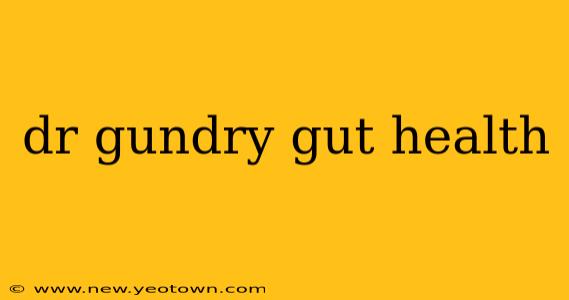 dr gundry gut health