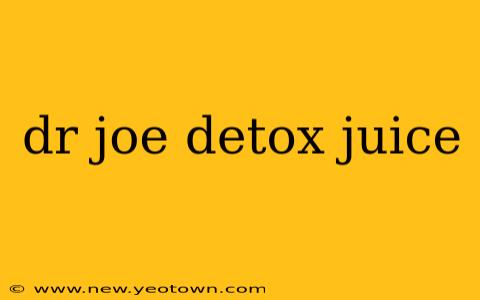 dr joe detox juice