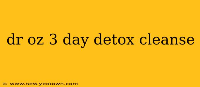 dr oz 3 day detox cleanse