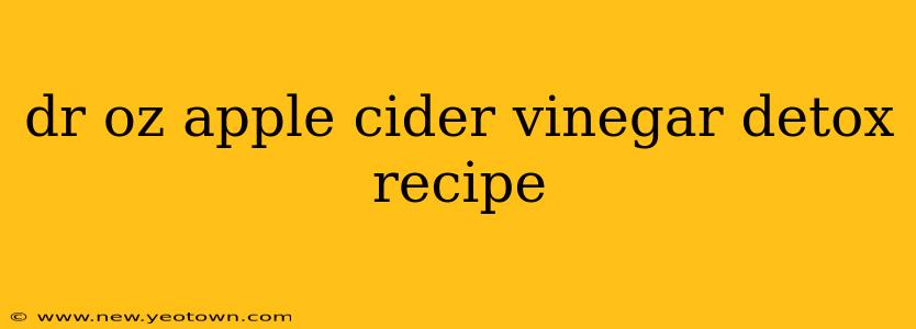 dr oz apple cider vinegar detox recipe