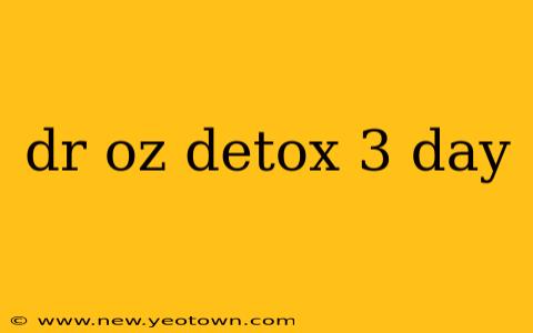 dr oz detox 3 day
