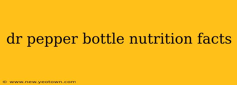 dr pepper bottle nutrition facts