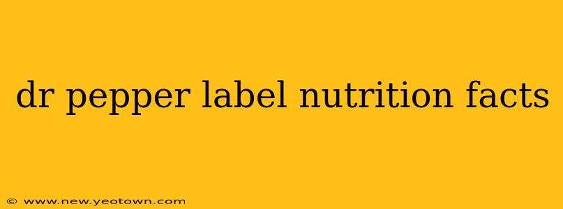 dr pepper label nutrition facts