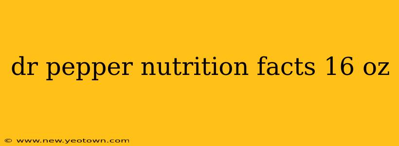 dr pepper nutrition facts 16 oz