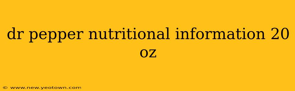 dr pepper nutritional information 20 oz