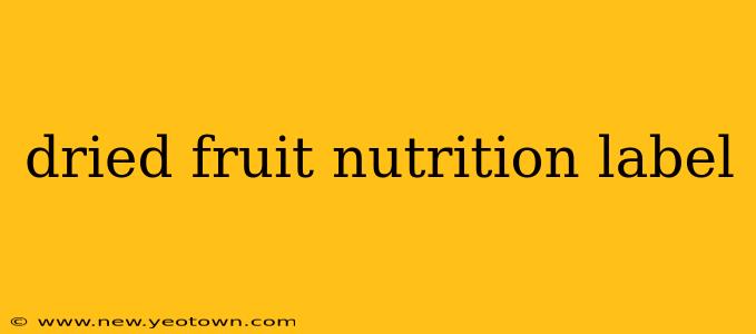 dried fruit nutrition label