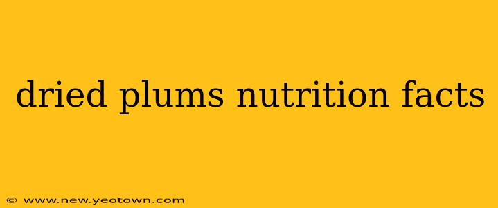 dried plums nutrition facts