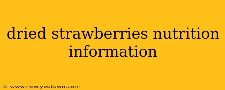 dried strawberries nutrition information