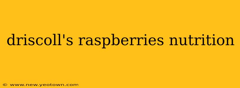 driscoll's raspberries nutrition