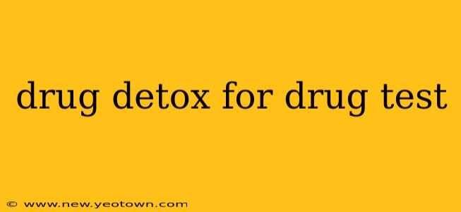 drug detox for drug test