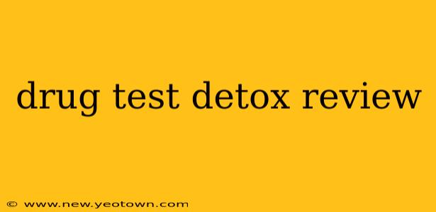 drug test detox review
