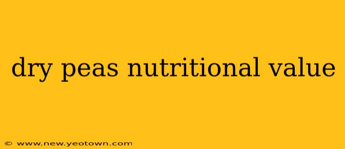 dry peas nutritional value