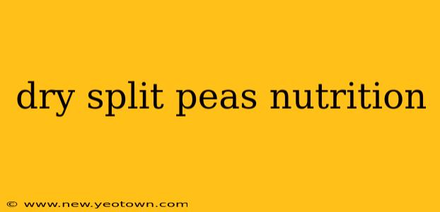 dry split peas nutrition