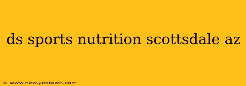 ds sports nutrition scottsdale az