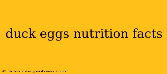 duck eggs nutrition facts