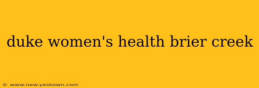 duke women's health brier creek