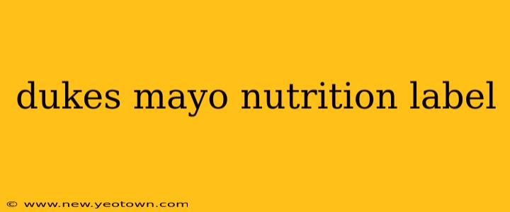dukes mayo nutrition label
