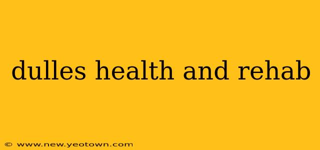 dulles health and rehab