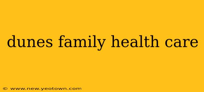 dunes family health care