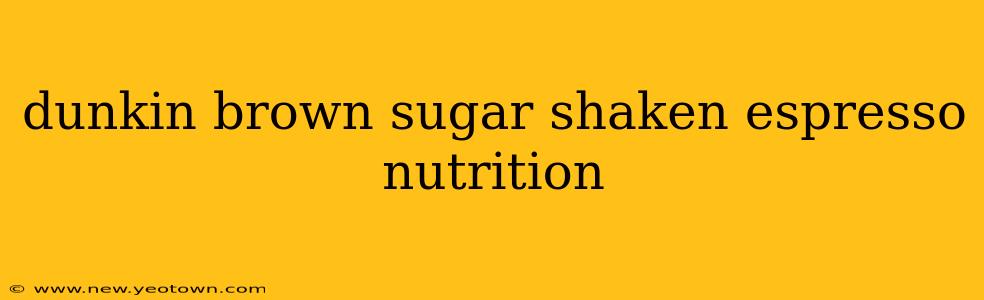 dunkin brown sugar shaken espresso nutrition