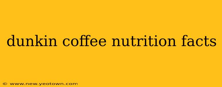 dunkin coffee nutrition facts