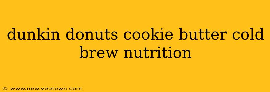 dunkin donuts cookie butter cold brew nutrition