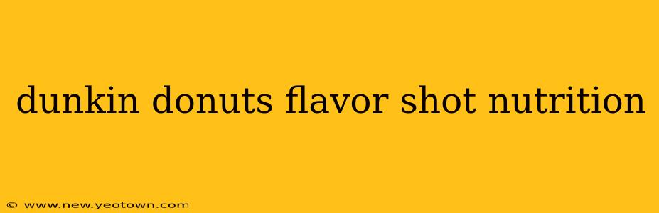dunkin donuts flavor shot nutrition