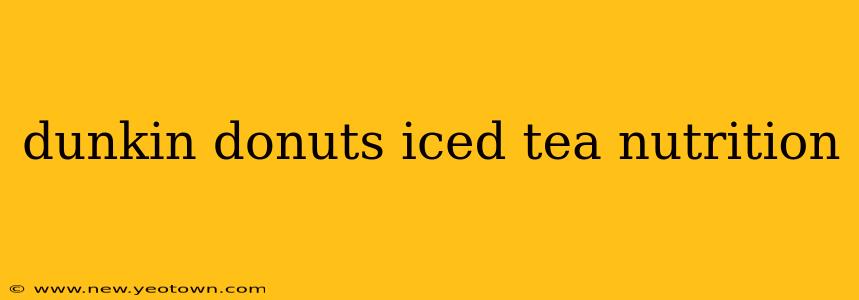 dunkin donuts iced tea nutrition